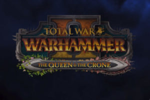 Total War: WARHAMMER 2 - Queen and the Crone Trailer
